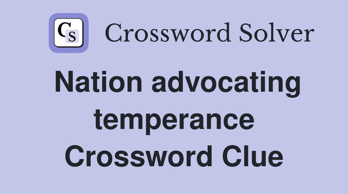 Nation advocating temperance Crossword Clue
