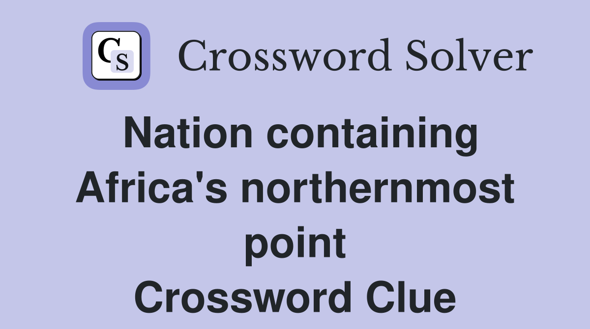 Nation containing Africa's northernmost point Crossword Clue
