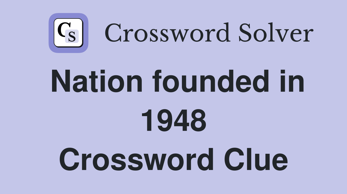 Nation founded in 1948 Crossword Clue