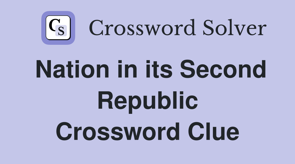 Nation in its Second Republic Crossword Clue