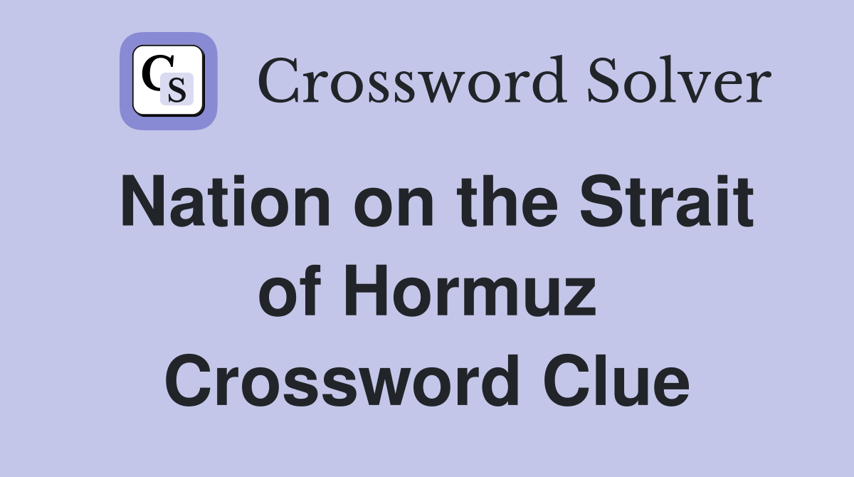 Nation on the Strait of Hormuz Crossword Clue