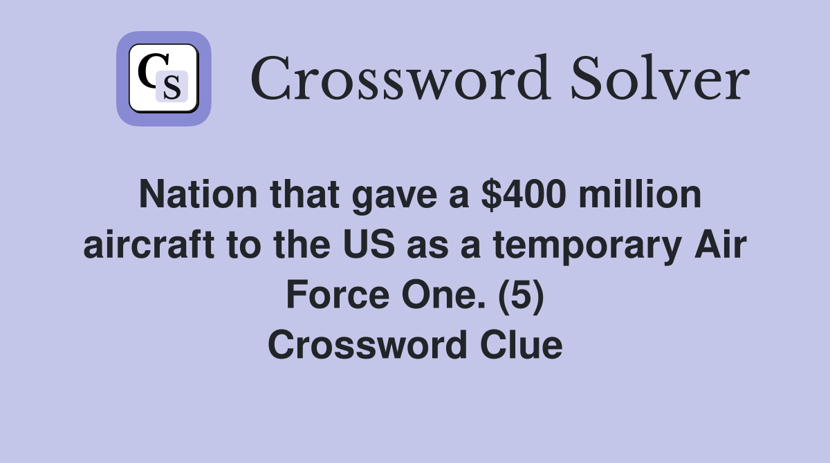 Nation that gave a $400 million aircraft to the US as a temporary Air
