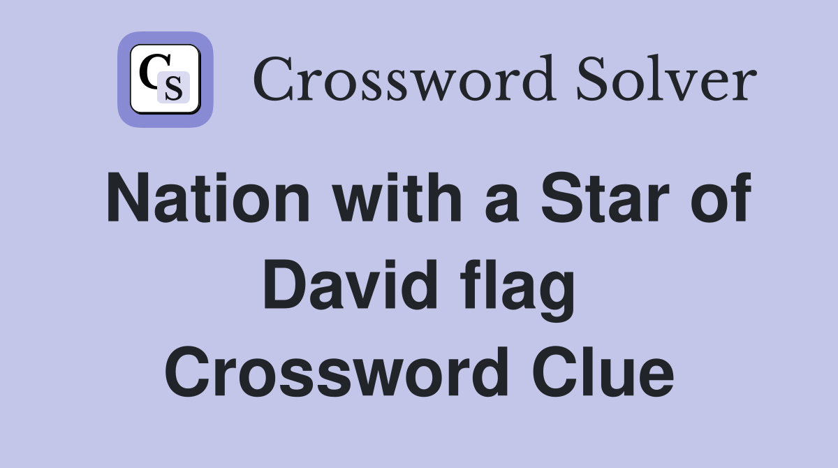 Nation with a Star of David flag Crossword Clue