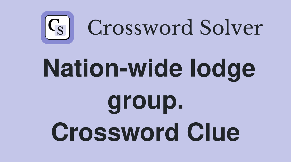 Nation-wide lodge group. Crossword Clue