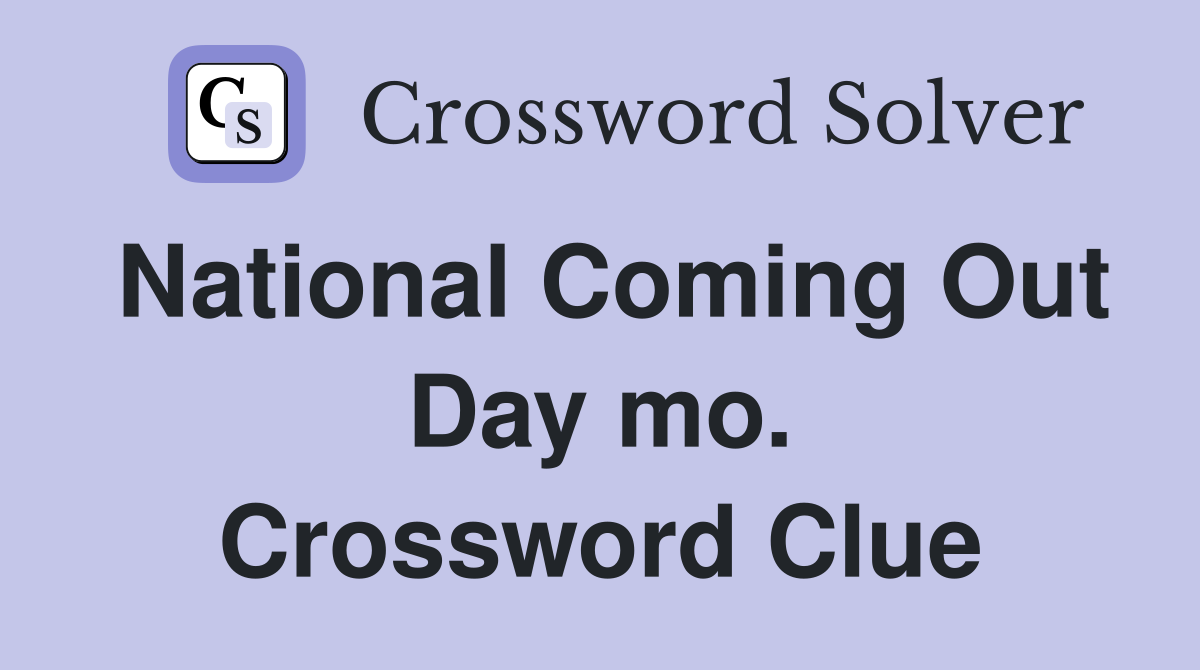 National Coming Out Day mo. Crossword Clue