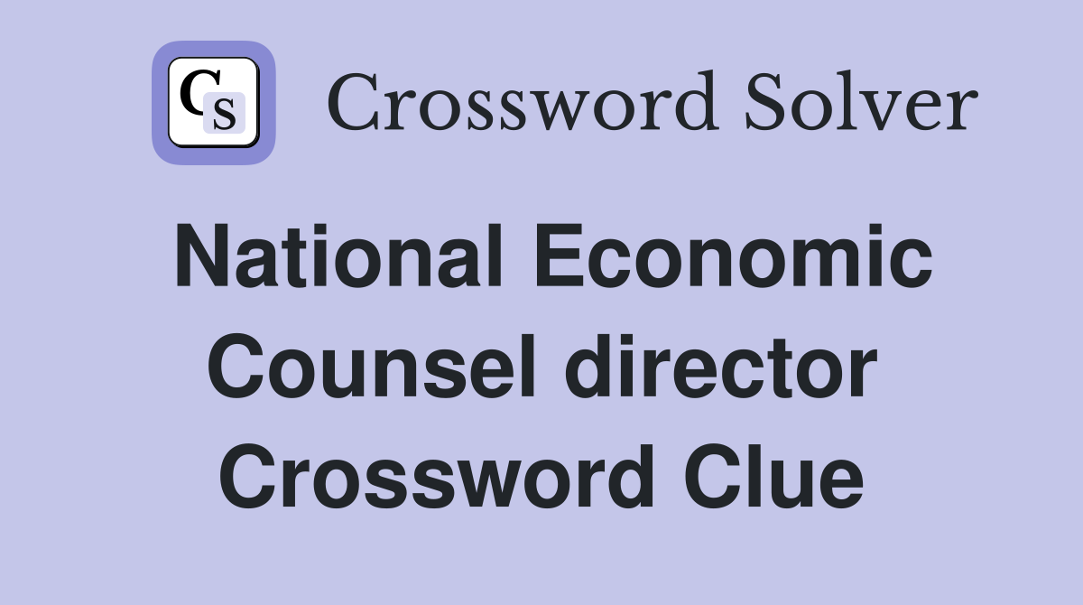 National Economic Counsel director Crossword Clue