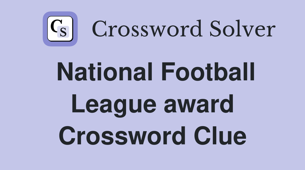 National Football League award Crossword Clue