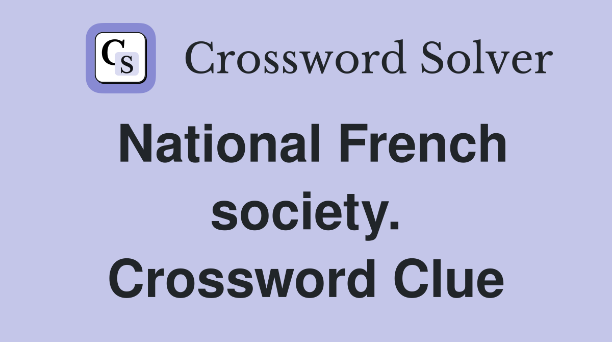 National French society. Crossword Clue