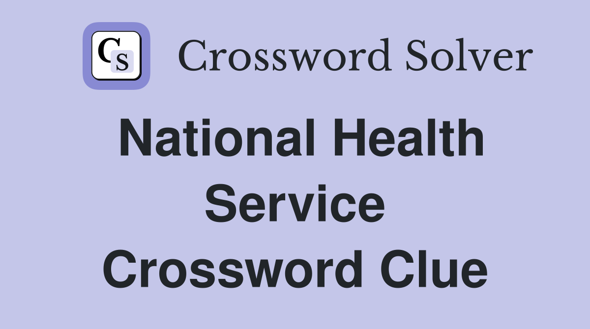National Health Service Crossword Clue