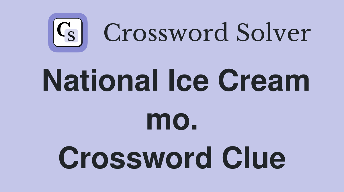 National Ice Cream mo. Crossword Clue