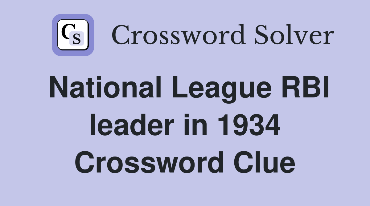 National League RBI leader in 1934 Crossword Clue