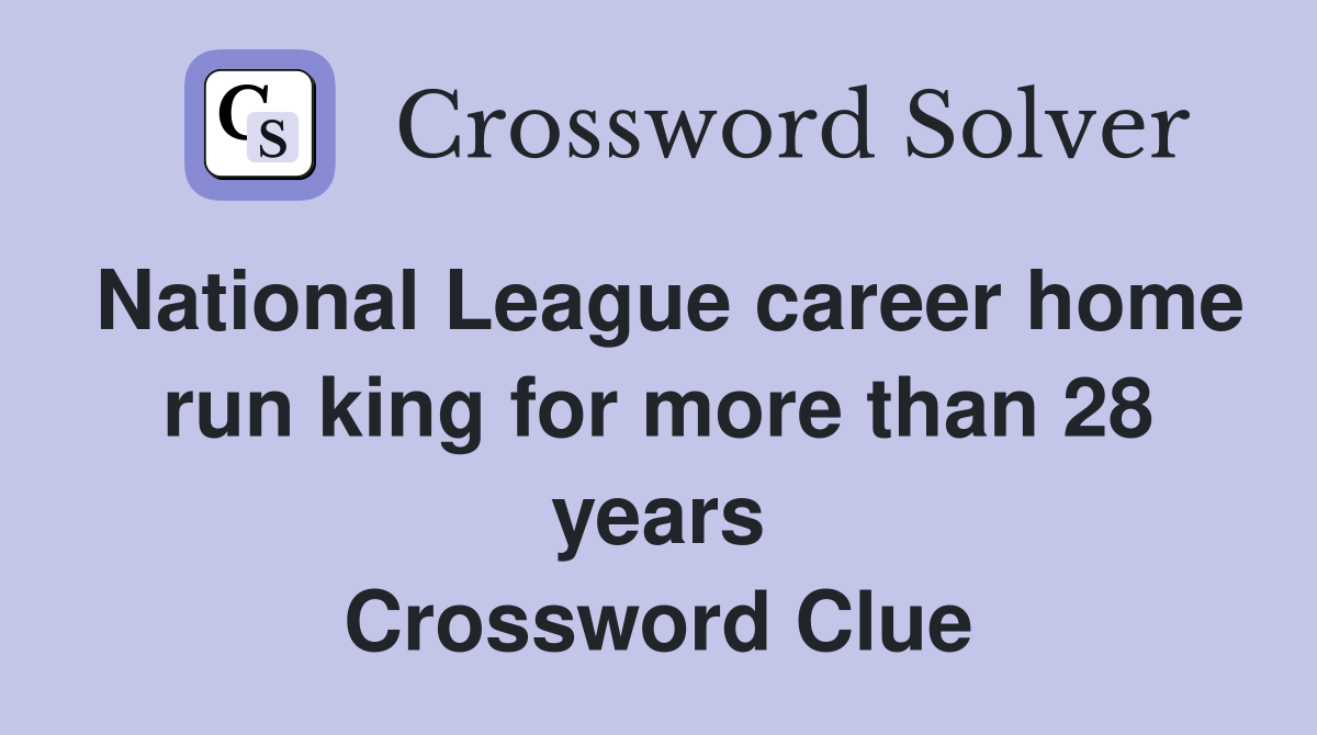 National League career home run king for more than 28 years Crossword Clue