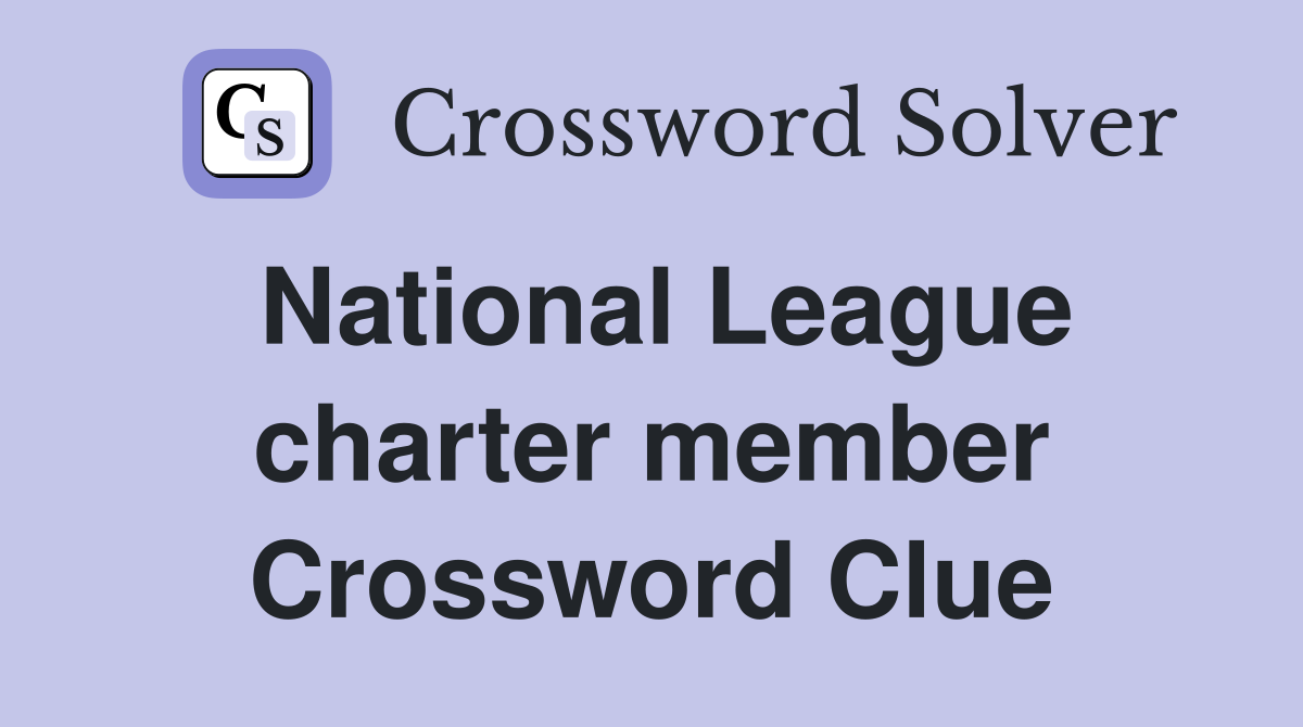 National League charter member Crossword Clue
