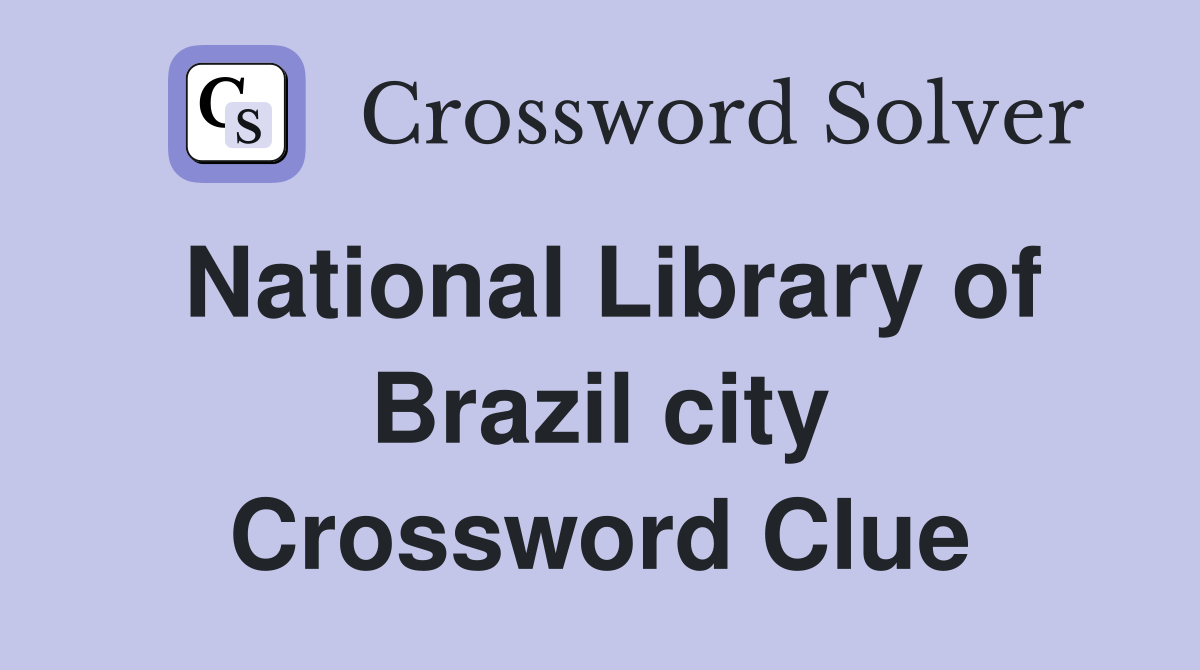 National Library of Brazil city Crossword Clue