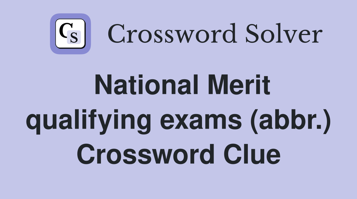National Merit qualifying exams (abbr.) Crossword Clue