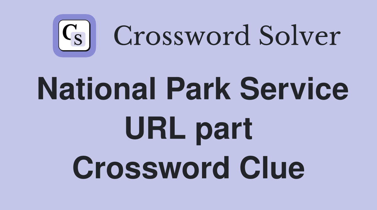National Park Service URL part Crossword Clue