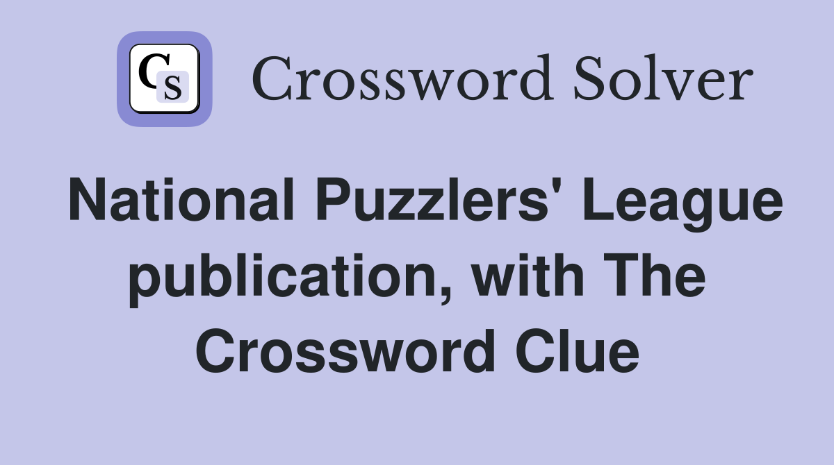 National Puzzlers' League publication, with The Crossword Clue