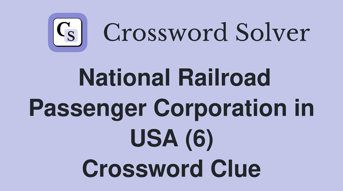 National Railroad Passenger Corporation in USA (6) Crossword Clue