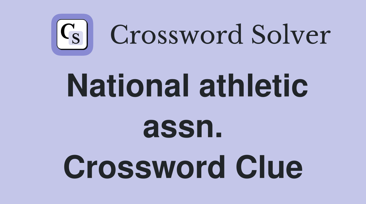 National athletic assn. Crossword Clue