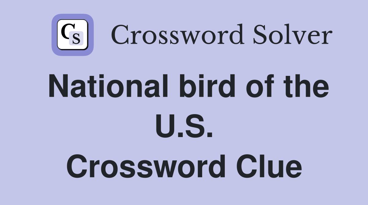 National bird of the U.S. Crossword Clue