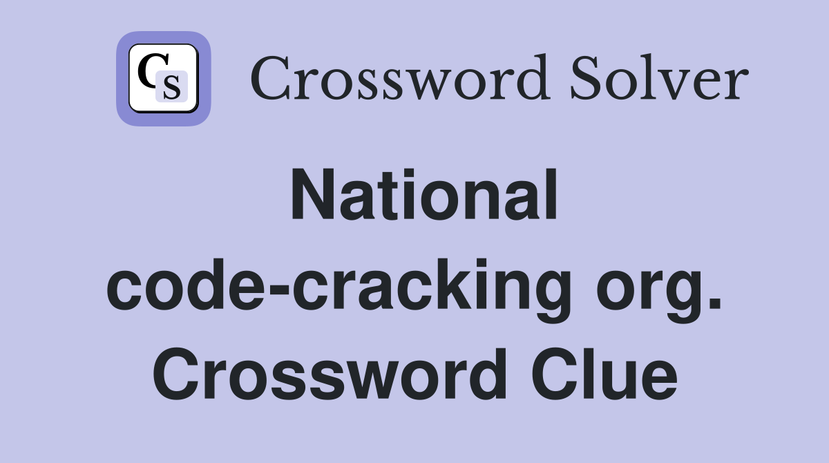 National code-cracking org. Crossword Clue