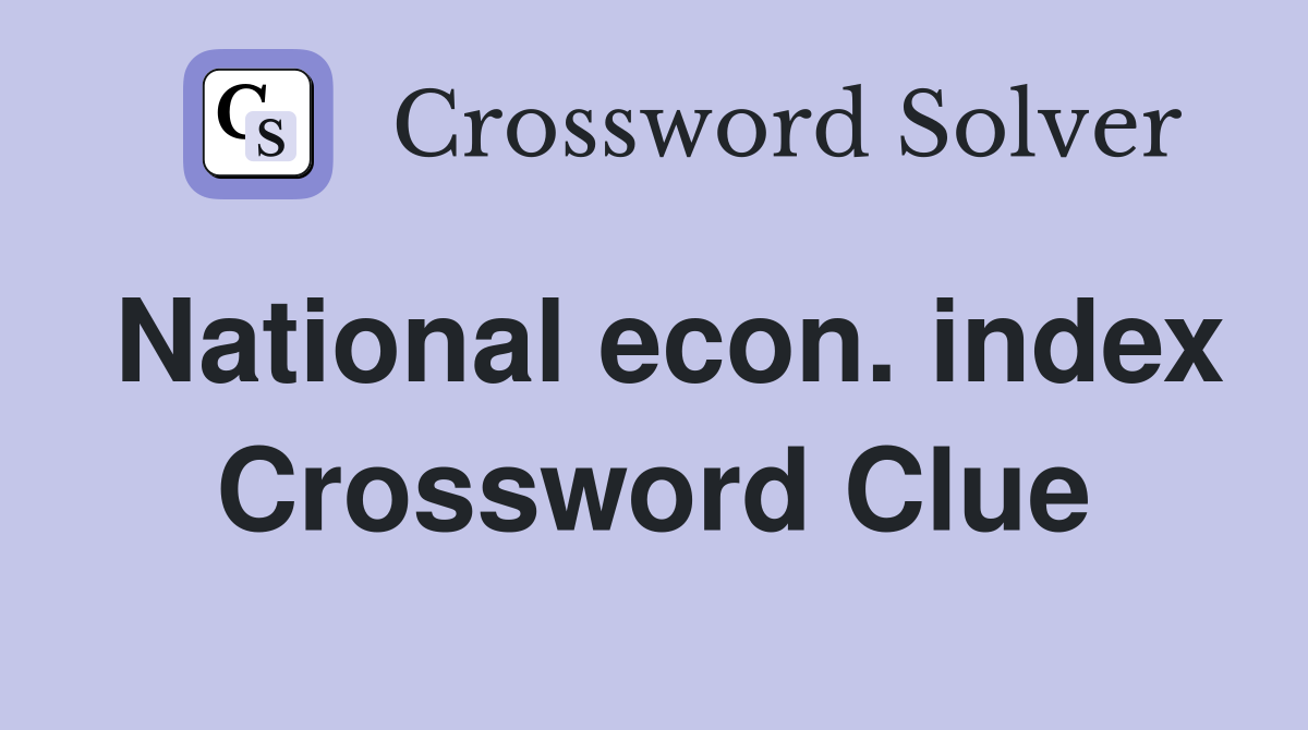 National econ. index Crossword Clue