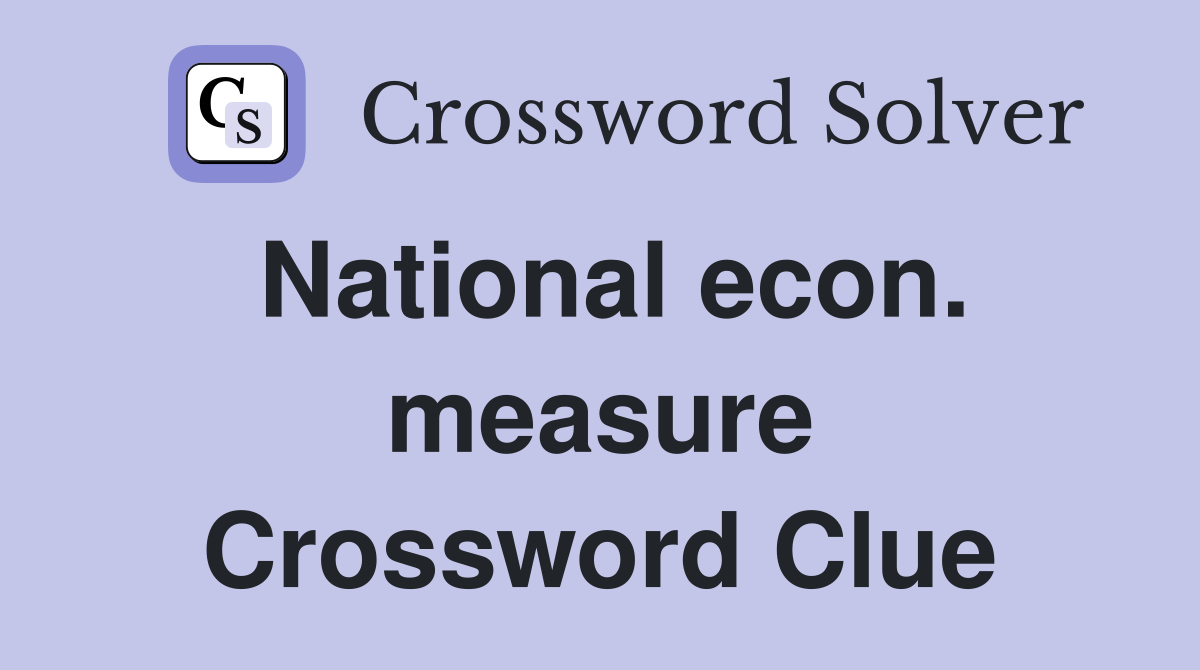 National econ. measure Crossword Clue