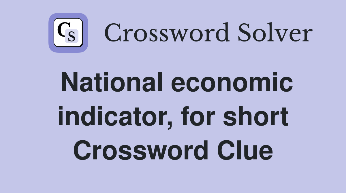 National economic indicator, for short Crossword Clue