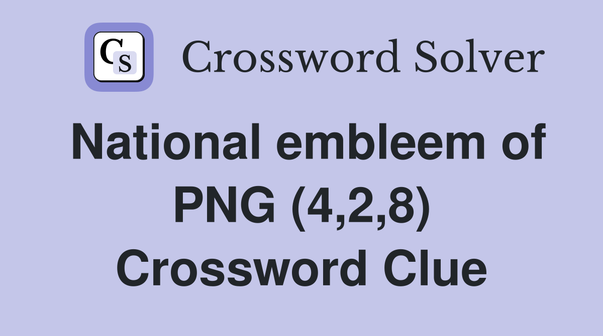 National embleem of PNG (4,2,8) Crossword Clue