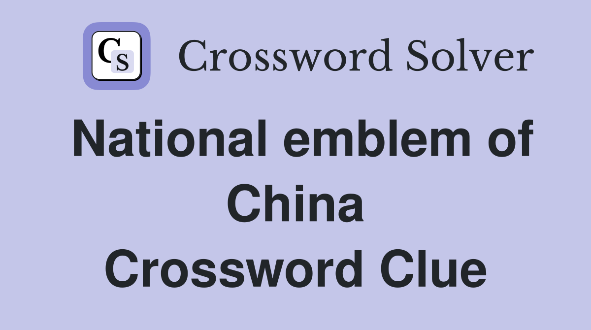 National emblem of China Crossword Clue