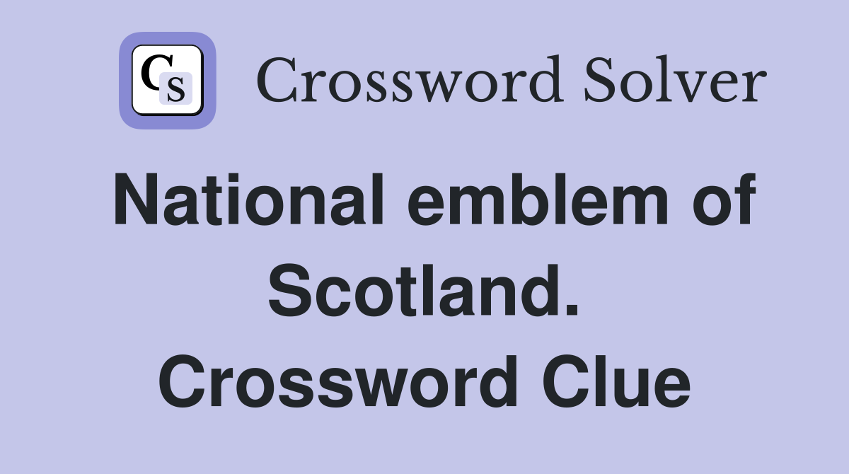 National emblem of Scotland. Crossword Clue
