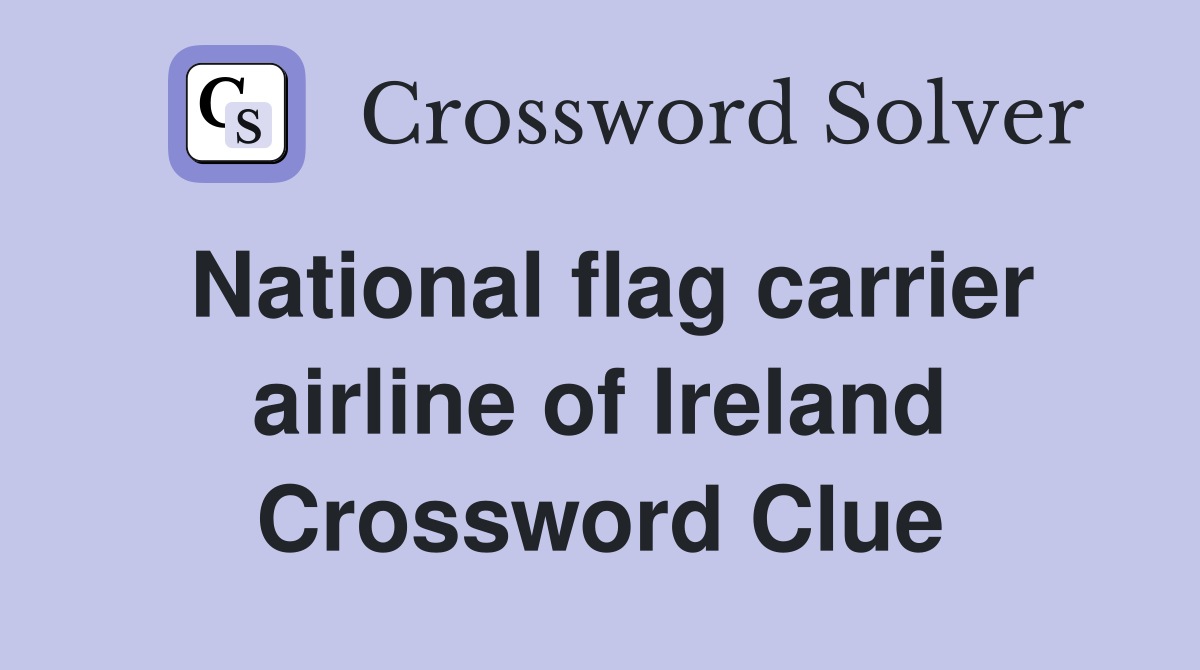 National flag carrier airline of Ireland Crossword Clue