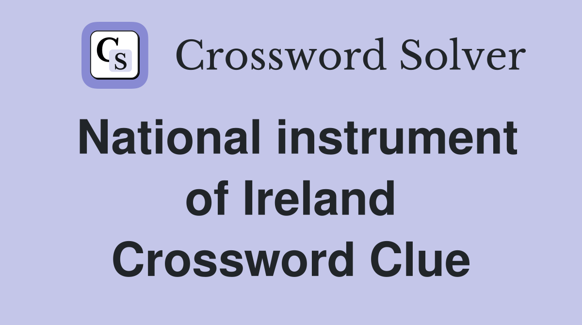 National instrument of Ireland Crossword Clue