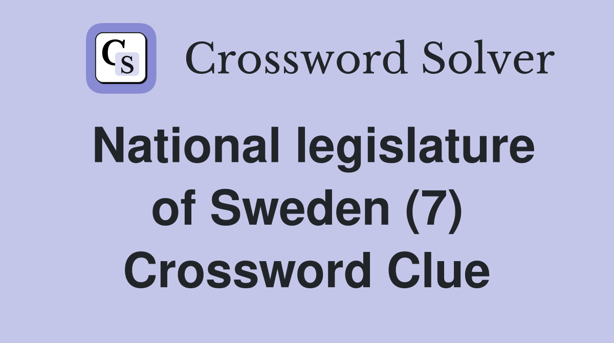 National legislature of Sweden (7) Crossword Clue