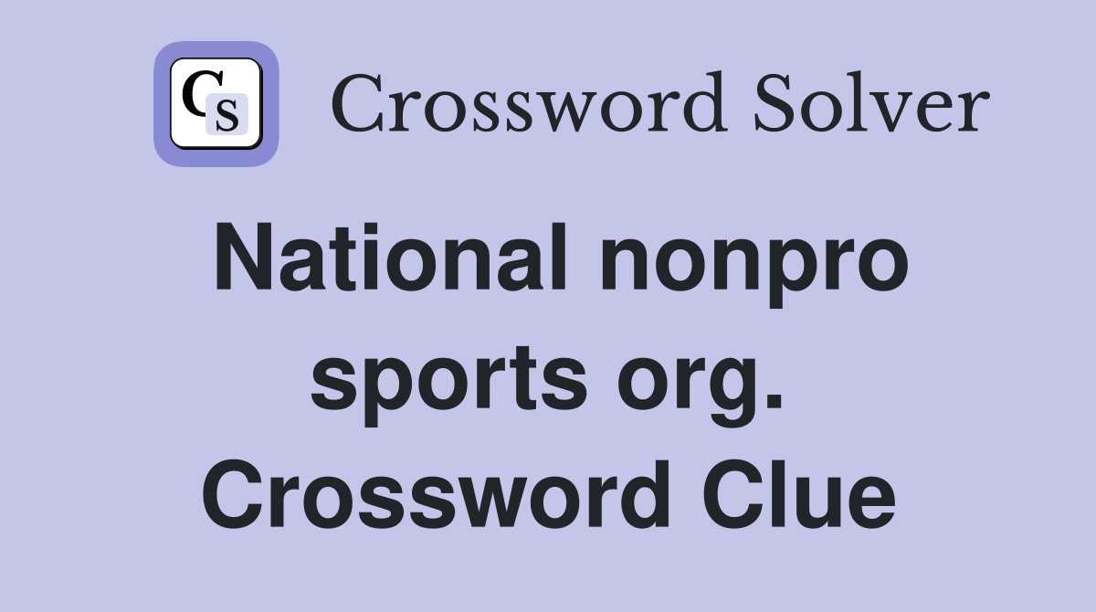 National nonpro sports org. Crossword Clue