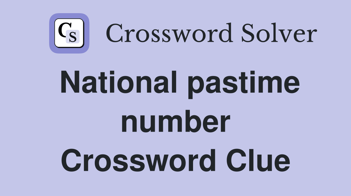 National pastime number Crossword Clue