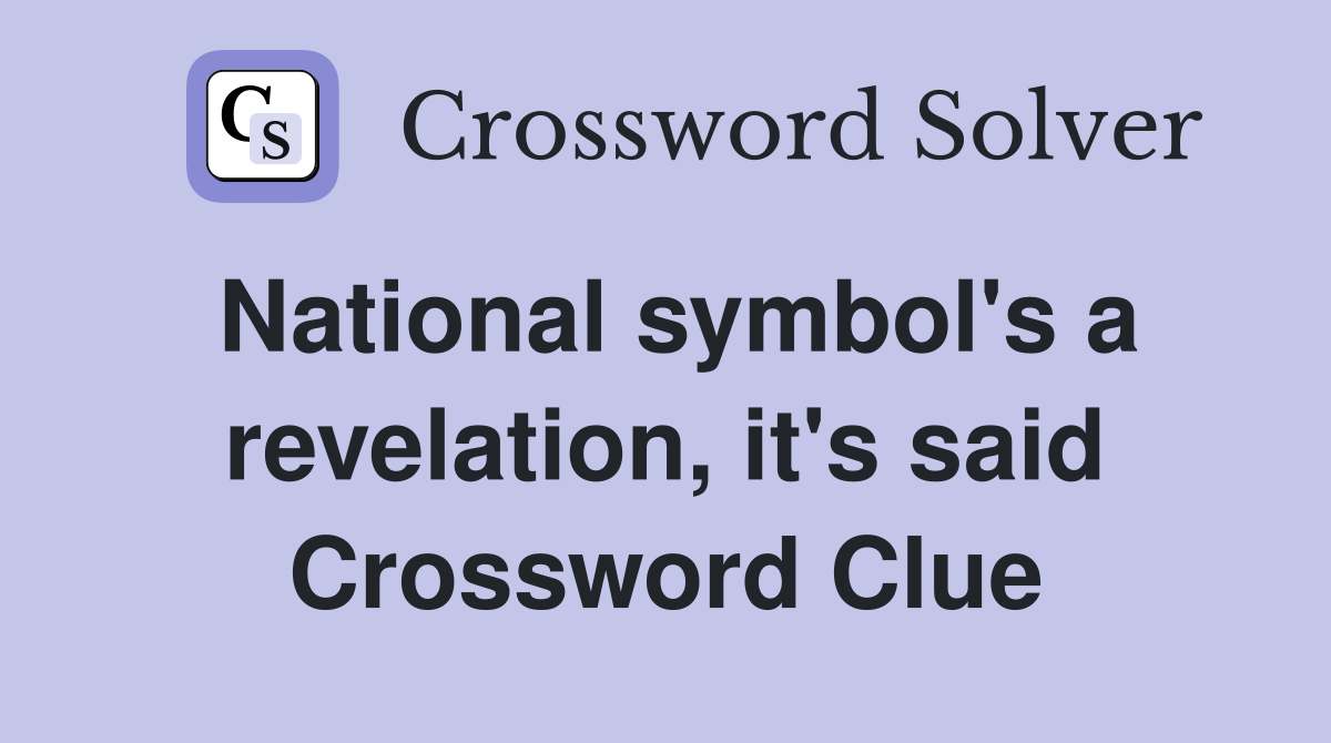 National symbol's a revelation, it's said Crossword Clue