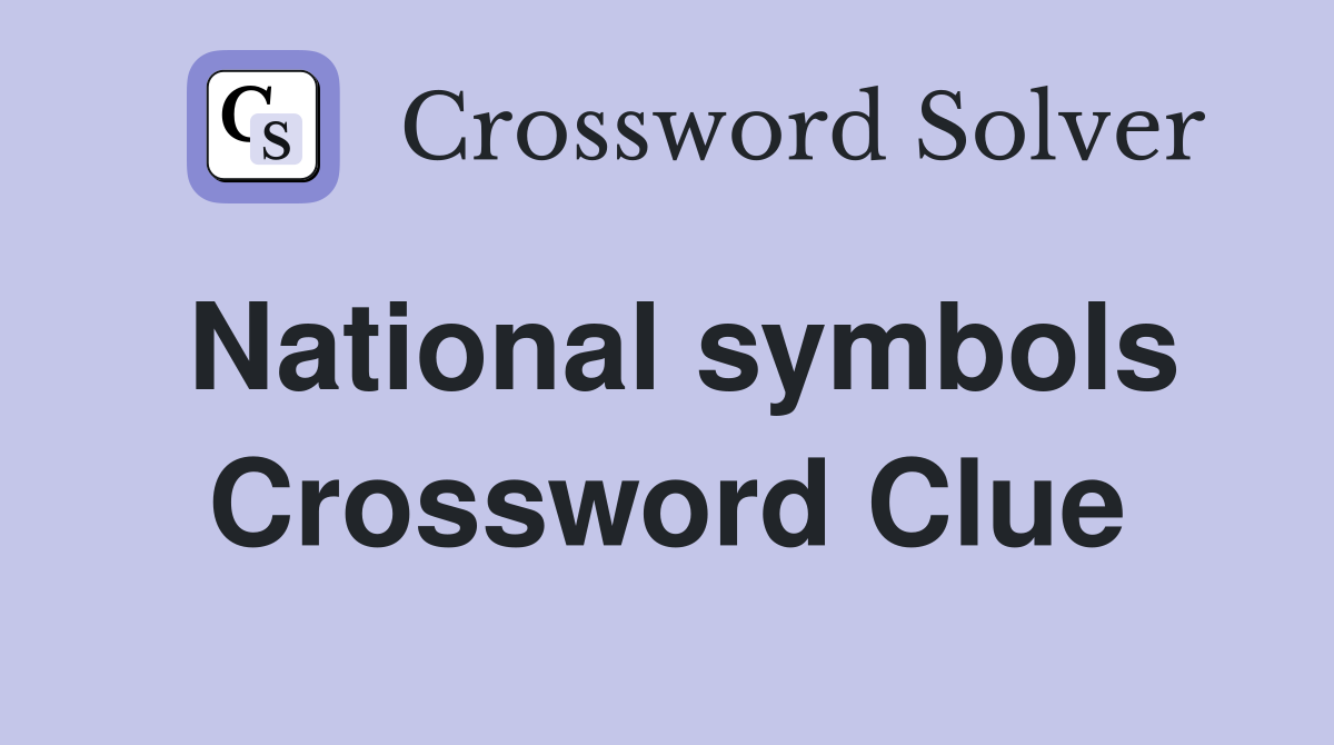 National symbols Crossword Clue