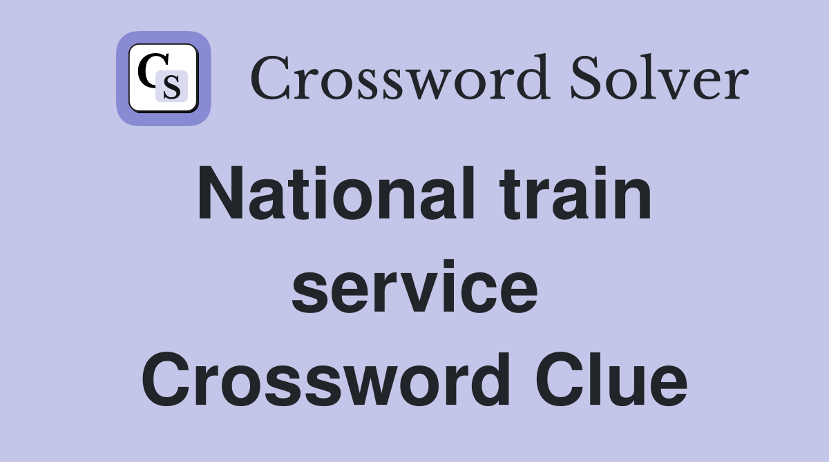 National train service Crossword Clue