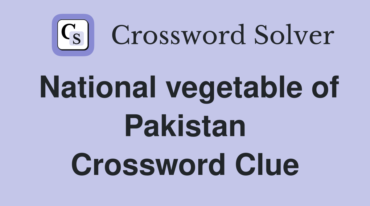 National vegetable of Pakistan Crossword Clue