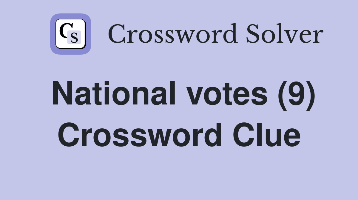 National votes (9) Crossword Clue