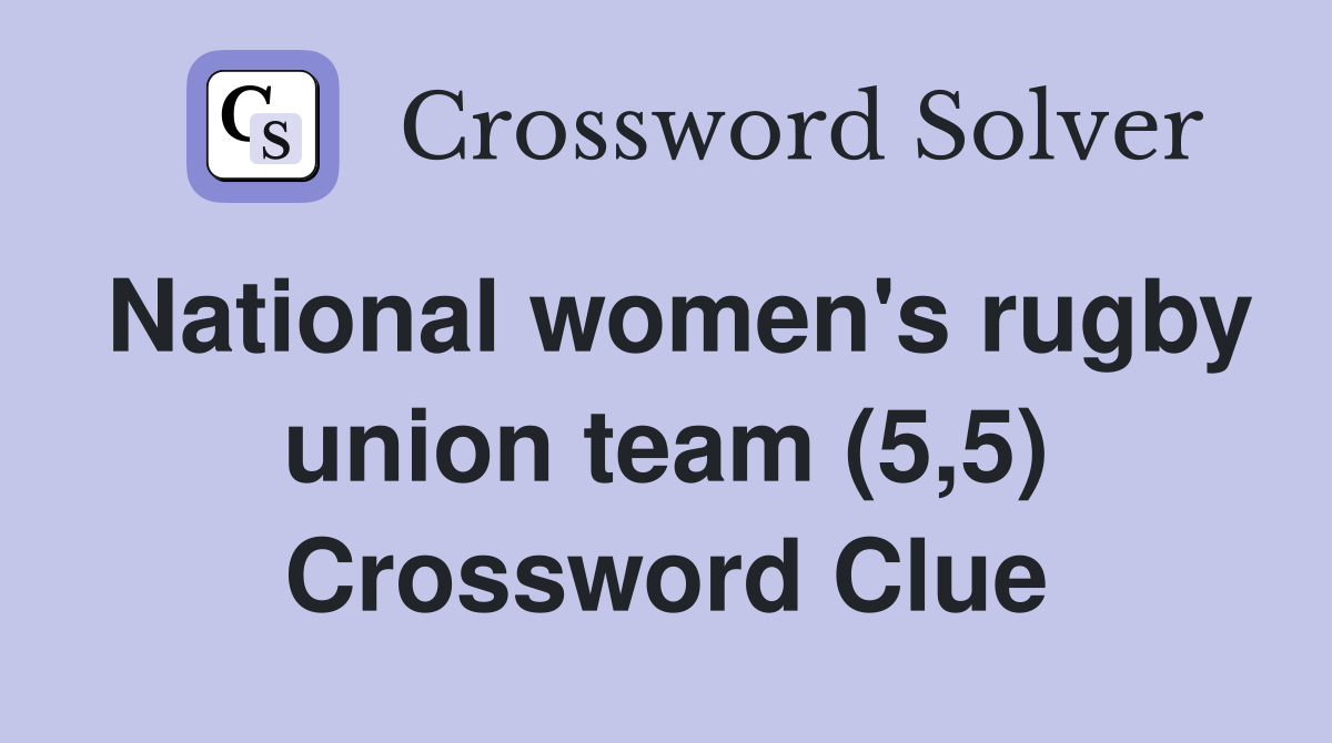National women's rugby union team (5,5) Crossword Clue