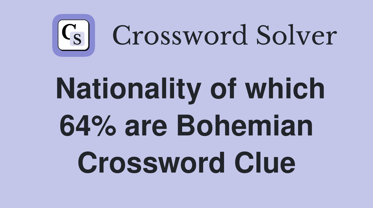 Nationality of which 64% are Bohemian Crossword Clue