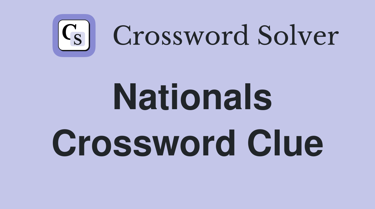 Nationals Crossword Clue Answers Crossword Solver