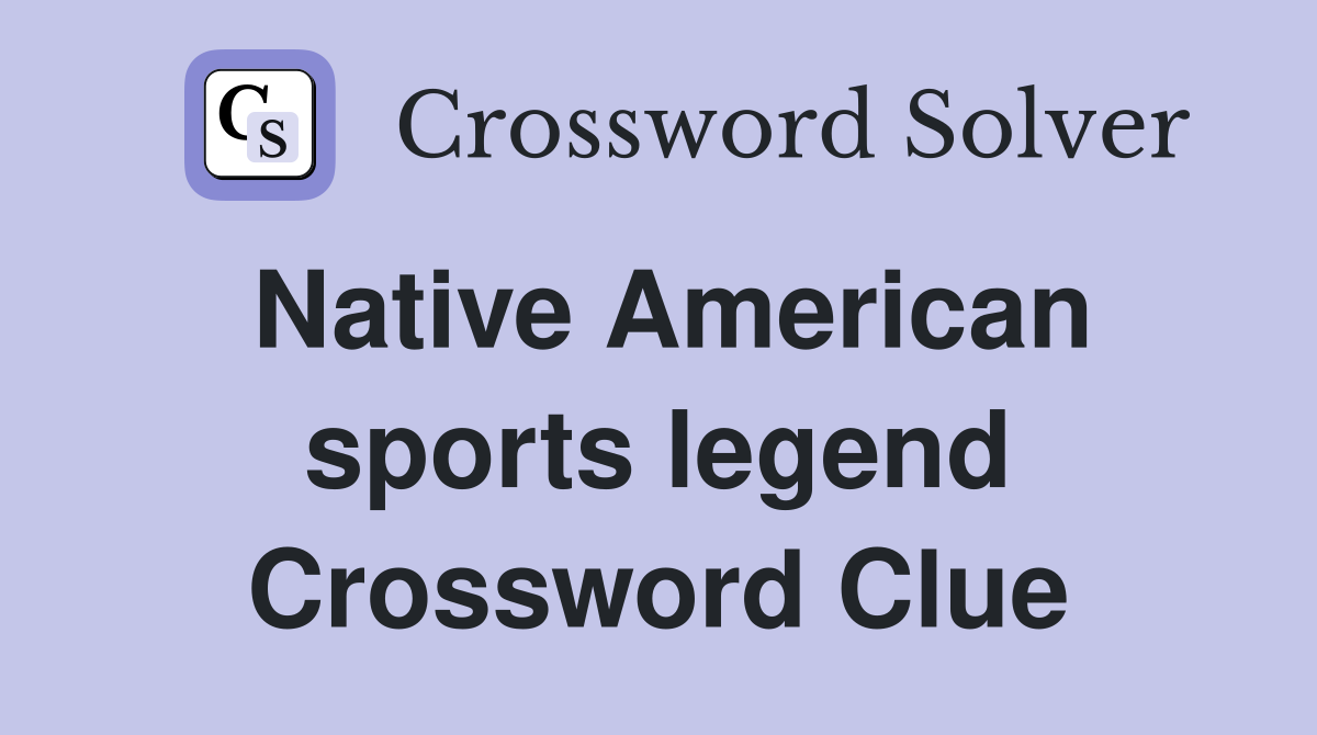 Native American sports legend Crossword Clue