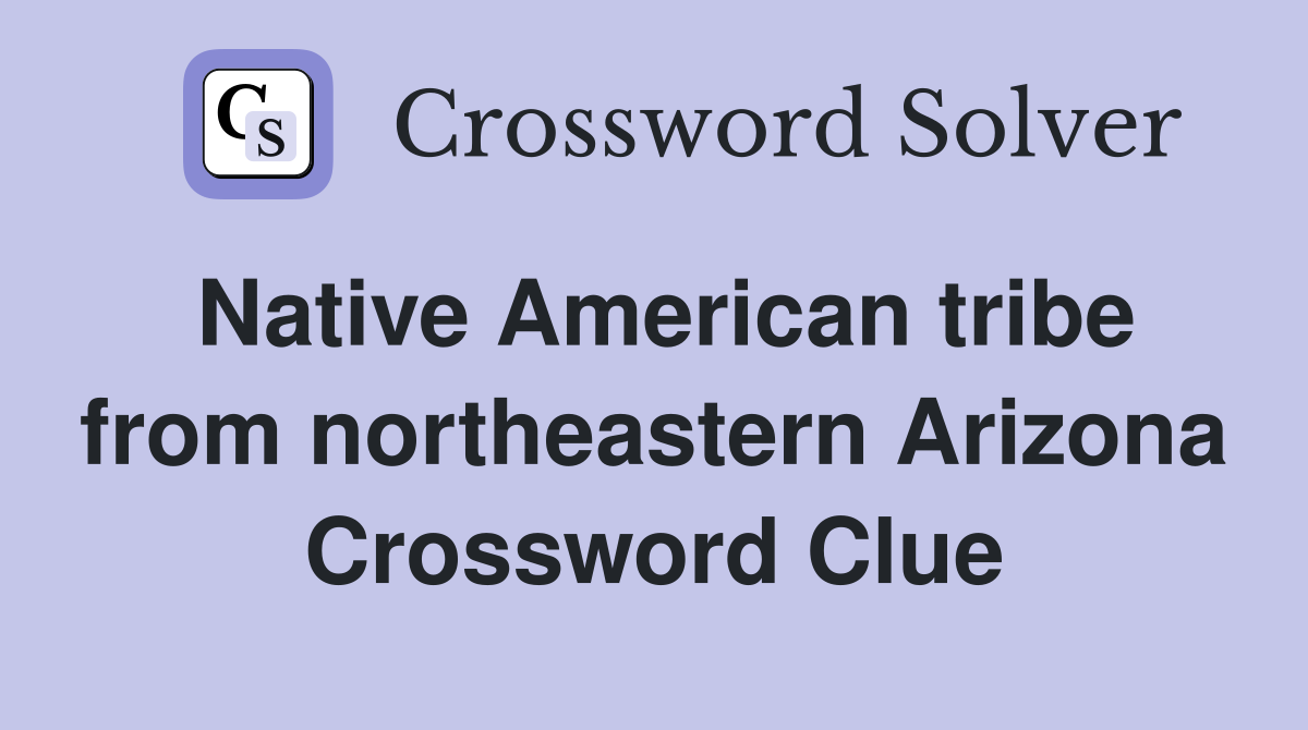 Native American tribe from northeastern Arizona Crossword Clue