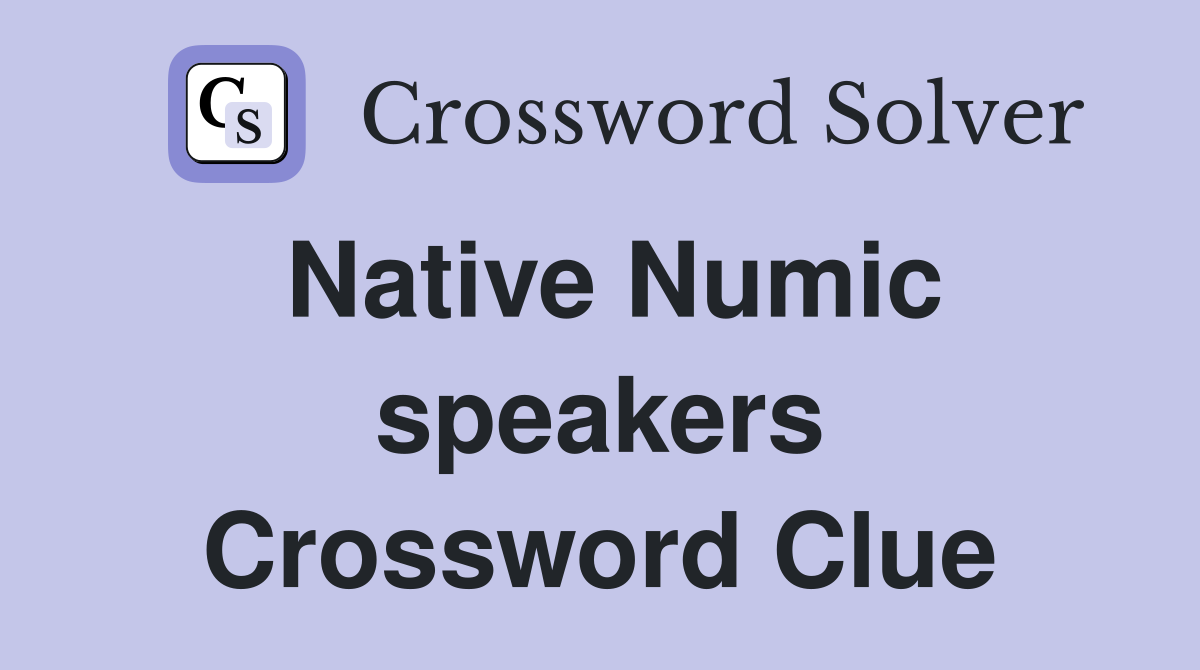 Native Numic speakers Crossword Clue