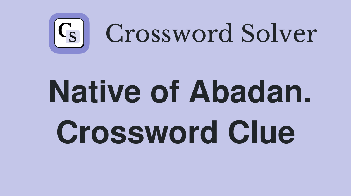 Native of Abadan. Crossword Clue