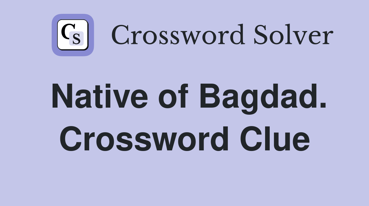 Native of Bagdad. Crossword Clue