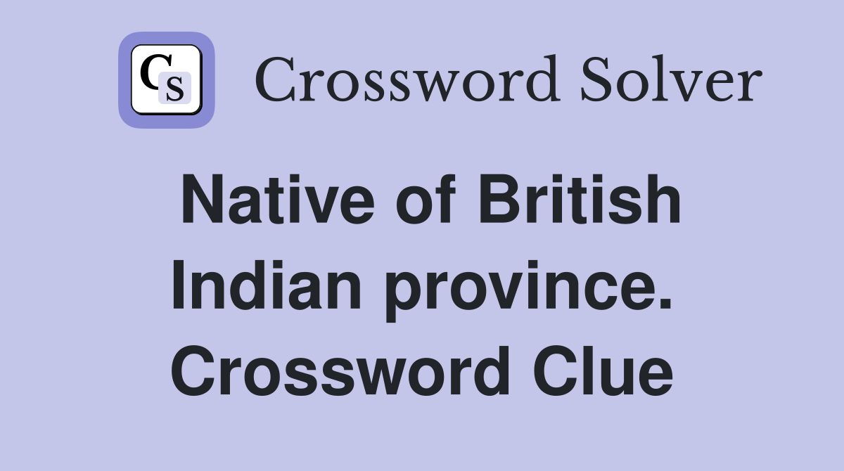 Native of British Indian province. Crossword Clue